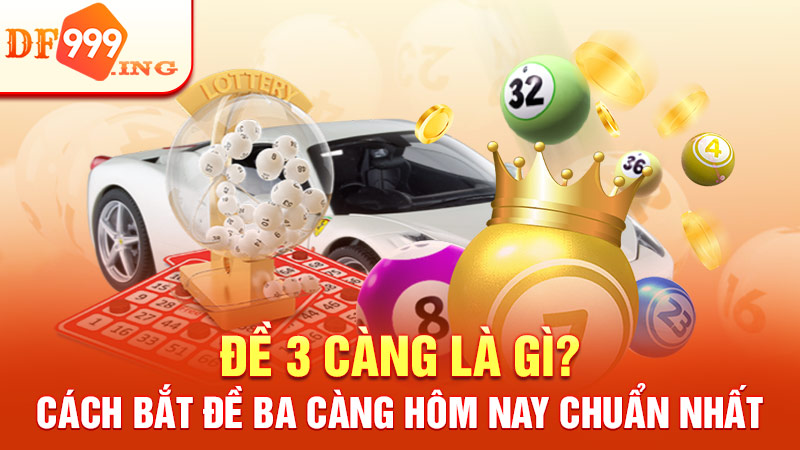 đề 3 càng