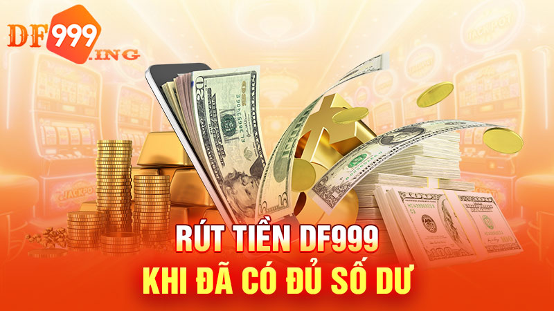 Rút tiền DF999